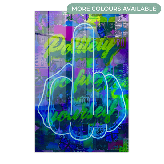 Politely Go F**k Yourself Neon Acrylic Art Print