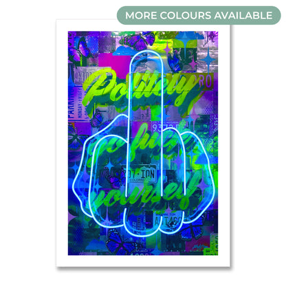 Politely Go F**k Yourself Neon Poster Print
