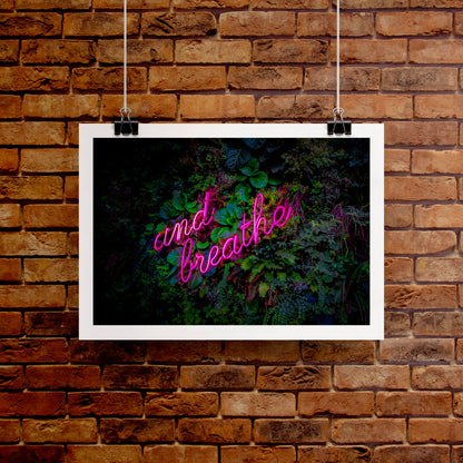And Breathe Neon Poster Print