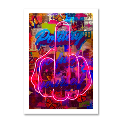 Politely Go F**k Yourself Neon Poster Print