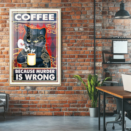 Coffee Because Murder is Wrong Acrylic Art Print