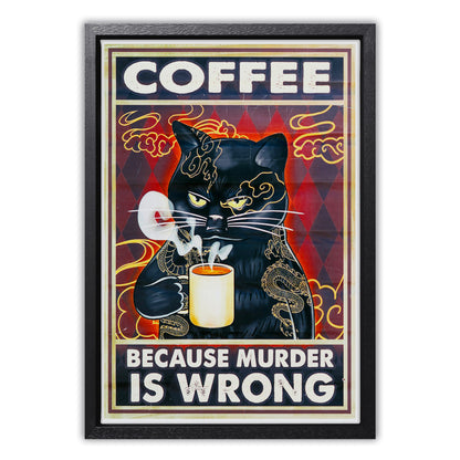 Coffee Because Murder is Wrong Canvas Art Print