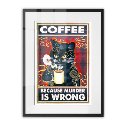 Coffee Because Murder is Wrong Framed Art Print