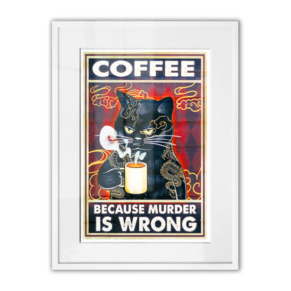 Coffee Because Murder is Wrong Framed Art Print