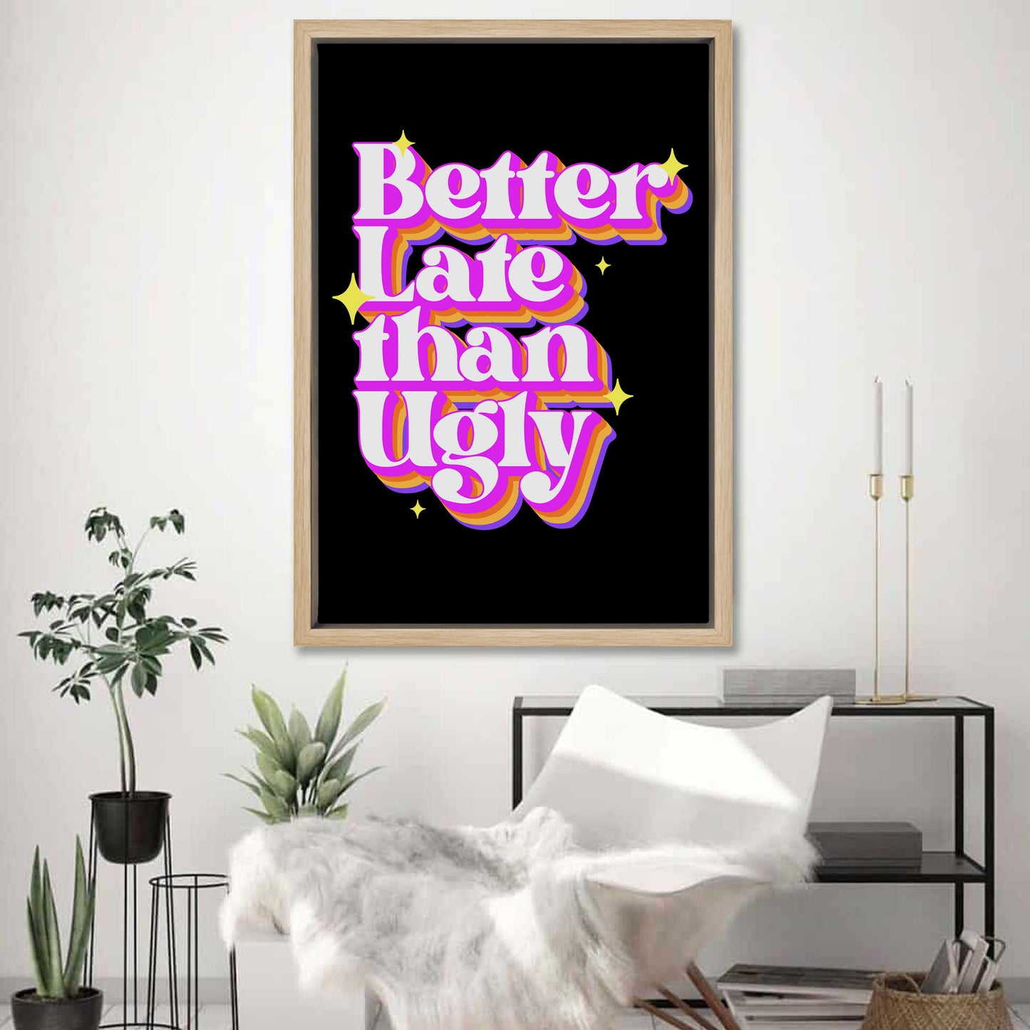 Better Late Than Ugly Canvas Art Print